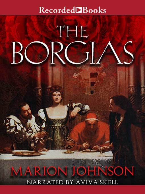 Title details for The Borgias by Marion Johnson - Available